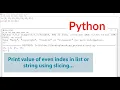 53 - How to print value of even index in list or string using slicing in Python