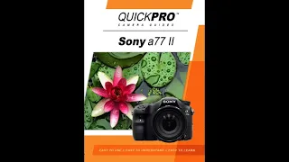 Sony A77 II Instructional Guide by QuickPro Camera Guides