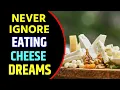 Eating Cheese in Dream Meaning Dream About Eating Cheese Eating Cheese Dream Interpretation