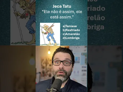 A doença de Jeca Tatu - Urupês de Monteiro Lobato