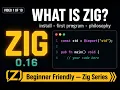 What is Zig A Beginner-Friendly Introduction Zig Series