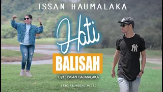 Download HATI BALISAH || LAGU DISCO DANGDUT AMBON TERBARU 2023 || ISSAN HAUMALAKA ( OFFICIAL MUSIC VIDEO ) MP3
