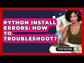 Python Install Errors How To Troubleshoot - Python Code School