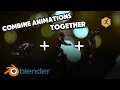 How To Combine Multiple Mixamo Animations Blender Tutorial