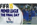 Fifa 15 Premier League Gameweek 38 - The Final Day!