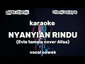 Download Lagu NYANYIAN RINDU -Evie tamala-cover alisa karaoke
