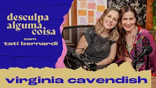 Virginia Cavendish fala da remoção do silicone, divórcio de Guel Arraes e exalta a filha Luisa
