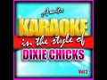 Long Time Gone (In The Style of Dixie Chicks) (Karaoke Version)