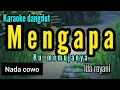 Download Lagu Karaoke MENGAPA KUMEMUJANYA Ida Royani full lirik nada COWO