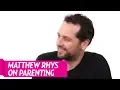 Matthew Rhys Talks Parenting With Keri Russell