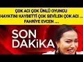 Lagu Son dakika !! Çok Acı Vefat Çok Ünlü Oyuncu Hayatını Kaybetti Acı Gün Fahriye Evcen ...