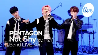 pentagon not shy itzy cover bandtagon itzy it s kpop live