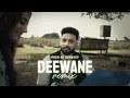 Deewane : Navaan Sandhu(Official MixVideo) Prod By Sxndeep | Deewane'an nu nasha teri deed da