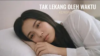tak lekang oleh waktu kerispatih cover by aini