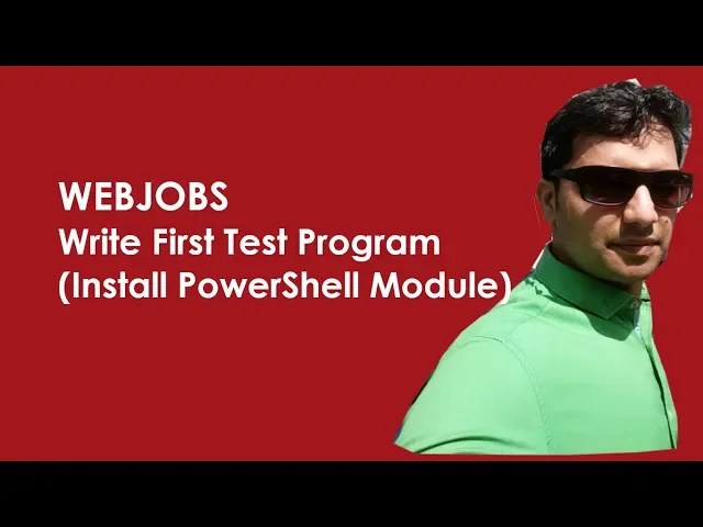 (6/7) WebJobs: Write First Test Program (Install PowerShell Module)
