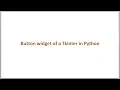 Button widget of a Tkinter in Python GUI
