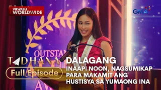 Dalagang inaapi noon, nagsumikap para makamit ang hustisya sa yumaong ina (Full Episode) | Tadhana