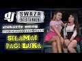 Download Lagu OT SWAZA LIVE KAGUNGAN DALAM MESUJI | DJ VICTORIA AMOY | SELAMAT PAGI LUKA