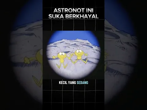 Astronot Yang Suka Berkhayal ‼️🤯 #shorts