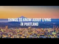 Things to Know About Living in Portland