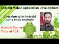 Tutorial 17 Checkboxes in Android using basic example Checkbox in android studio in