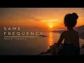 Same Frequency Melodic Deep House Deep Horizons FM