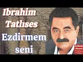 Download Lagu Ibrahim Tatlises - Ezdirmem Seni (ai)(Yapay zeka)