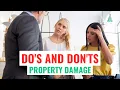How NOT To Deal With Property Damage - The Dos and Don ts