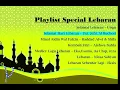 Download Lagu Special Lagu Lebaran | Lagu Lebaran | Lagu Takbir 2023 | Ungu | UJE | Haddad Alwi | Nissa Sabyan