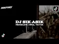 Download Lagu DJ SIK ASIK || MENGKANE VIRAL TIKTOK
