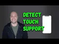 How to detect Touch Support in JavaScript