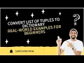 Convert List of Tuples to Dictionary in Python Clean Fast Solution AI Data Prep