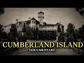 The Rise and Fall of the Carnegies Private Island Cumberland Island