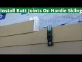 Install Butt Joints On Hardie Plank Siding - Install Two Pieces Of Cement Siding Against Each Other