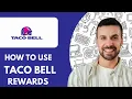HOW TO USE TACO BELL REWARDS - 2025 Easy Guide