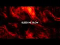 KAMNOX - Bleed me Slow (Official Lyric Video)