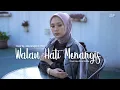 Download Lagu WALAU HATI MENANGIS -  Cover by. Julia Anugerah Putri