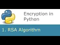 RSA algorithm and how you can encode your own version in Python