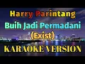 Download Lagu Harry Parintang - Buih Jadi Permadani (Cover Exist) Karaoke