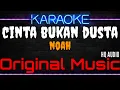Download Lagu Karaoke Cinta Bukan Dusta ( Original Music ) HQ Audio - NOAH