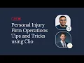 Live Webinar Personal Injury Firm Operations Tips Tricks using Clio