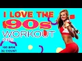 Download Lagu I Love The  90s Workout Hits Session Non-Stop Mixed for Fitness And Workout 135 Bpm - 32 Count