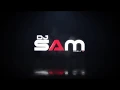 Lagu Logo Of DJ SAM