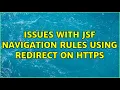 Issues with JSF navigation rules using redirect on HTTPS