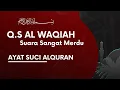 Download Lagu Surah Al Waqiah SUARA Merdu