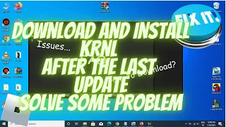 how to install and download krnl after the last update and solve some problem 2021