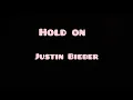 Hold on | justin Bieber | Lyrics