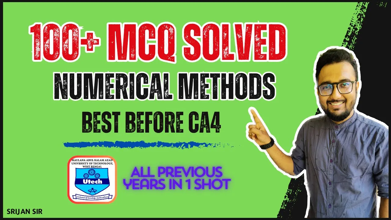 100+ Numerical Methods MCQ Solved with Concept | MAKAUT | PYQ | CA4 | BSM401