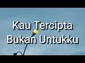 Download Lagu Ratih Purwasih - Kau Tercipta Bukan Untukku (Lirik)