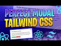 Create the PERFECT modal using Tailwind CSS